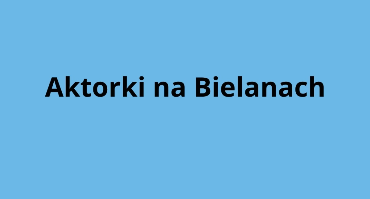 Wydarzenia, AKTORKI Bielanach spotkanie pokaz ciekawego filmu! - zdjęcie, fotografia